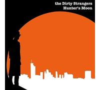 The Dirty Strangers - Hunter's Moon