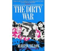 The Dirty War by Martin Dillon (1991-11-21)