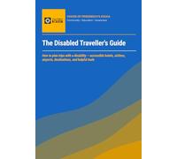 The Disabled Traveller's Guide: How to plan trips with a disability - accessible hotels, airlines, airports, destinations, and helpful tools