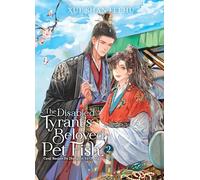 The Disabled Tyrant's Beloved Pet Fish: Canji Baojun De Zhangxin Yu Chong (Novel) Vol. 2: (The Disabled Tyrant's Beloved Pet Fish: Canji Baojun De Zhangxin Yu Chong (Novel) 2)