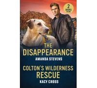 The Disappearance / Colton's Wilderness Rescue : The Disappearance / Colton's Wilderness Rescue (the Coltons of Dark Canyon)