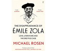 The Disappearance of Émile Zola: Love, Literature and the Dreyfus Case