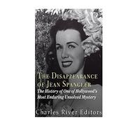 The Disappearance of Jean Spangler: The History of One of Hollywood’s Most Enduring Unsolved Mysteries