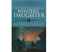 The Disappearance of Winter's Daughter: 4 (Riyria Chronicles)
