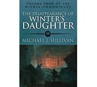 The disappearance of winter's daughter: 4 (The Riyria Chronicles, 4)