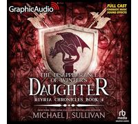 The Disappearance of Winter's Daughter [Dramatized Adaptation]: The Riyria Chronicles 4 (Riyria Chronicles)