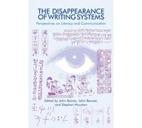The Disappearance of Writing Systems: Perspectives on Literacy and Communication