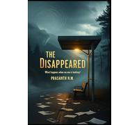 The Disappeared: What Happens When No One Is Looking?