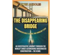 The Disappearing Bridge How Engineers Built a Tunnel That Shouldn’t Exist: An investigative journey through the world’s most astonishing underwater construction - the HZMB. (LET'S STUDY ENGINES)