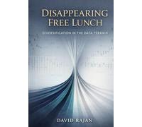 The Disappearing Free Lunch: Diversification in the Data Terrain (Sustainxiety Institute Series on Economic Theory of Humanity)