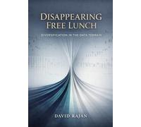 The Disappearing Free Lunch: Diversification in the Data Terrain (Sustainxiety Institute Series on Economic Theory of Humanity)
