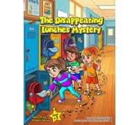 The Disappearing Lunches Mystery (Team Three Mystery Series)