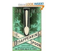 The Disappearing Spoon And Other True Tales of Madness BYKean