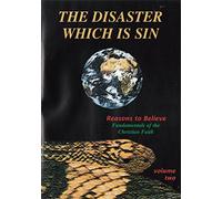 The Disaster Which Is Sin - Reasons To Believe, Fundamentals Of The Christian Faith
