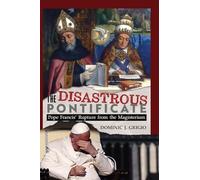 The Disastrous Pontificate