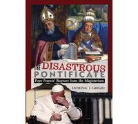 The Disastrous Pontificate