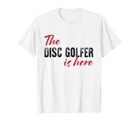 The Disc Golfer is here - Funny T-Shirt