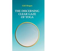 The Discerning Clear Gaze of Yoga – Equinox