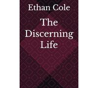 The Discerning Life: 1 (The Clear Boundaries Series)