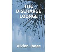 THE DISCHARGE LOUNGE