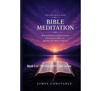 The Disciple’s Path: Bible Meditation (THE DISCIPLE’S PATH SERIES)