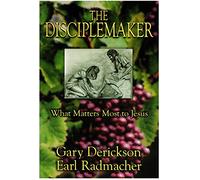 The Disciplemaker: What Matters Most to Jesus