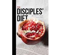 The Disciples' Diet: Eat Like Jesus Did to Feel Energized, Lose Weight, and Live a Long Life