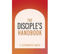 The Disciple's Handbook: 1 (Believers Enrichment)