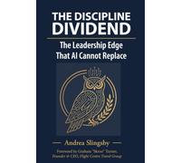 The Discipline Dividend: The Leadership Edge AI Cannot Replace