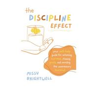 The Discipline Effect: Your Self-Help Guide for Achieving Success, Chasing Goals, and Avoiding Unnecessary Burnout