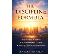 THE DISCIPLINE FORMULA