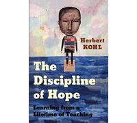 The Discipline of Hope: Learning from a Lifetime of Teaching
