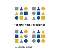 The Discipline of Organizing