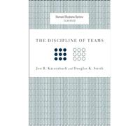 The Discipline of Teams (Harvard Business Review Classics)