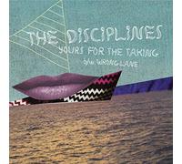 The Disciplines - Yours for the Taking b/w Wrong Lane (7 inch Sngl Ltd BLUE) [7" VINYL]