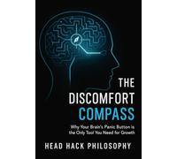The Discomfort Compass: Why Your Brain's Panic Button is the Only Tool You Need for Growth
