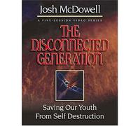 The Disconnected Generation: Saving Our Youth from Self Destruction