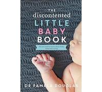 The Discontented Little Baby Book by Dr. Pamela Douglas (2015-04-01)