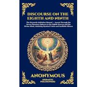 The Discourse on the Eighth and Ninth: The Ancient Hermetic Guide to Spiritual Ascent - A Profound Nag Hammadi Dialogue Exploring Initiation, the ... Print Deluxe Edition For Easy Reading) (70)
