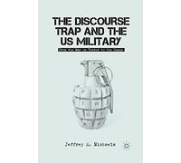 The Discourse Trap and the US Military: From the War on Terror to the Surge