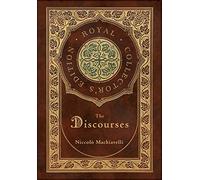 The Discourses (Royal Collector's Edition) (Annotated) (Case Laminate Hardcover with Jacket)