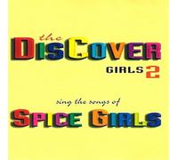 The Discover Girls 2 Sing The Songs Of Spice Girls