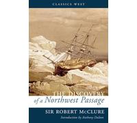 The Discovery of a Northwest Passage (Classics West)