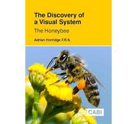 The Discovery of a Visual System: The Honeybee