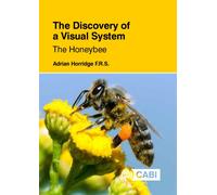 The Discovery of a Visual System: The Honeybee