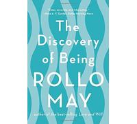 The Discovery of Being by Rollo May (2015-05-04)