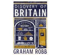The Discovery of Britain : An Accidental History