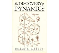 The Discovery of Dynamics: A Study from a Machian Point of View of the Discovery and the Structure of Dynamical Theories