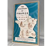 The Discovery of France: A Historical Geography by Graham Robb (2008-10-17)