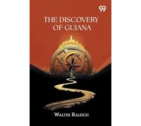 The Discovery Of Guiana